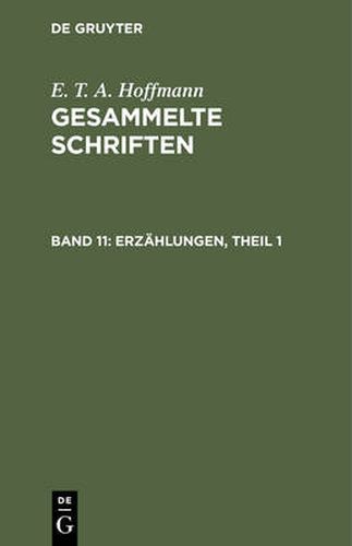 Gesammelte Schriften, Band 11, Erzahlungen, Theil 1