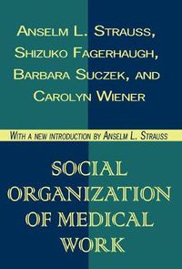 Cover image for Social Organization of Medical Work