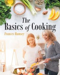 Cover image for The Basics of Cooking