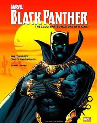 Cover image for Marvel's Black Panther: The Illustrated History of a King: The Complete Comics Chronology