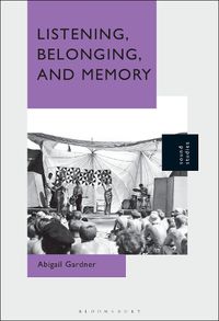 Cover image for Listening, Belonging, and Memory