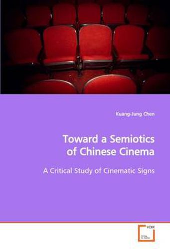 Cover image for Toward a Semiotics of Chinese Cinema
