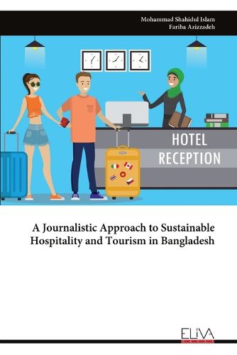 Cover image for A Journalistic Approach to Sustainable Hospitality and Tourism in Bangladesh