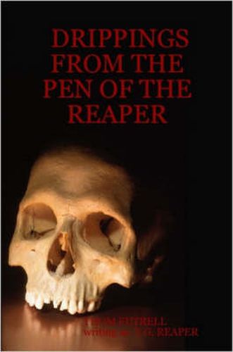 Cover image for Drippings from the Pen of the Reaper