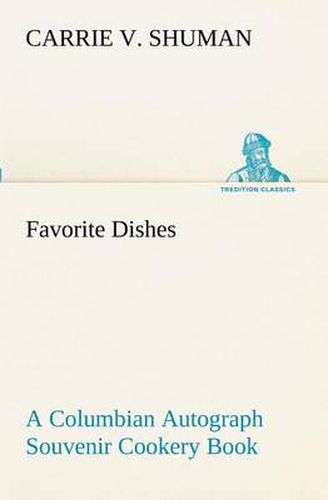 Cover image for Favorite Dishes: a Columbian Autograph Souvenir Cookery Book