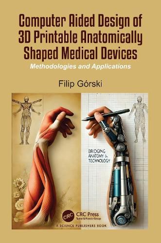 Cover image for Computer Aided Design of 3D Printable Anatomically Shaped Medical Devices