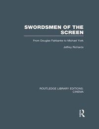 Cover image for Swordsmen of the Screen: From Douglas Fairbanks to Michael York
