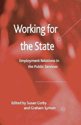 Cover image for Working for the State: Employment Relations in the Public Services