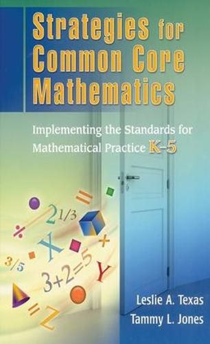 Cover image for Strategies for Common Core Mathematics: Implementing the Standards for Mathematical Practice, K-5