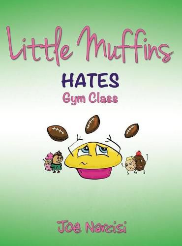 Cover image for Little Muffins: Hates Gym Class