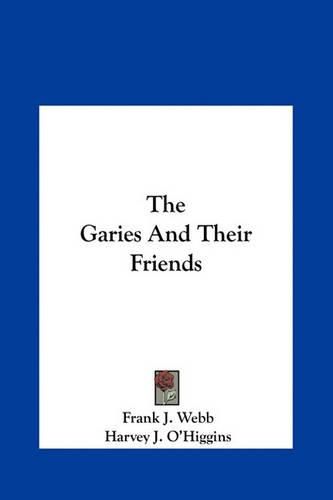 The Garies and Their Friends the Garies and Their Friends