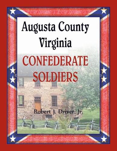 Cover image for Augusta County, Virginia Confederate Soldiers