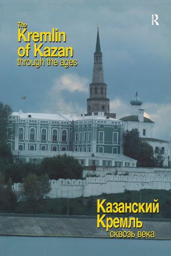 Cover image for The Kremlin of Kazan Through the Ages