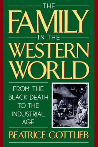 Cover image for The Family in the Western World from the Black Death to the Industrial Age