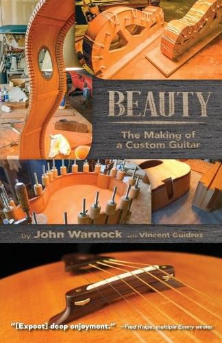 Cover image for Beauty: The Making of a Custom Guitar