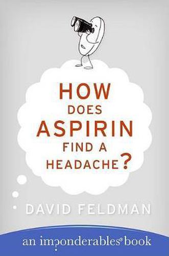 Cover image for How Does Aspirin Find a Headache?