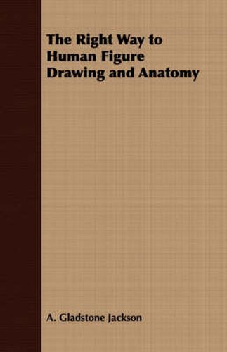 Cover image for The Right Way to Human Figure Drawing and Anatomy