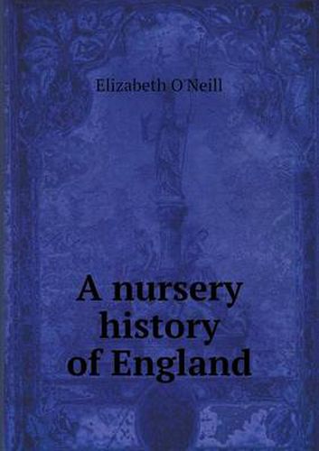 Cover image for A Nursery History of England