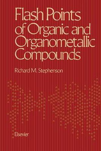 Cover image for Flash Points of Organic and Organometallic Compounds