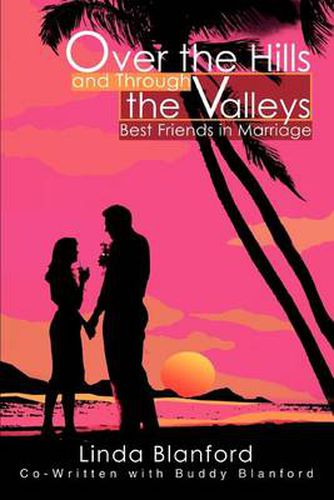 Over the Hills and through the Valleys:Best Friends in Marriage: Best Friends in Marriage