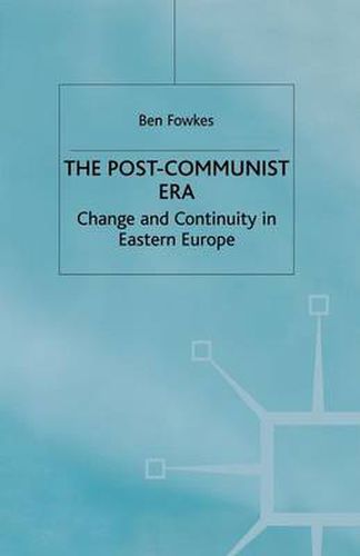 Cover image for The Post-Communist Era: Change and Continuity in Eastern Europe