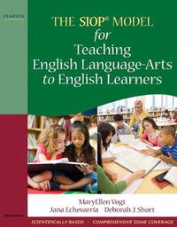 Cover image for SIOP Model for Teaching English Language-Arts to English Learners, The