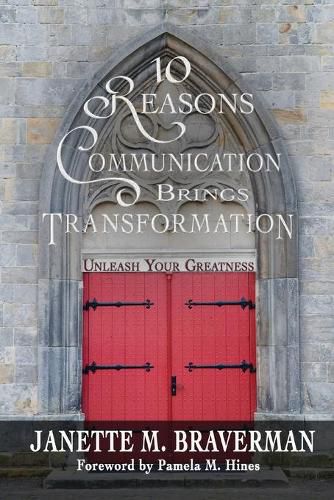 Cover image for 10 Reasons Communication Brings Transformation: Unleash Your Greatness