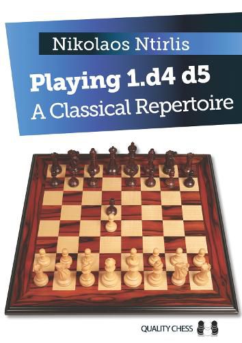 Cover image for Playing 1.d4 d5: A Classical Repertoire