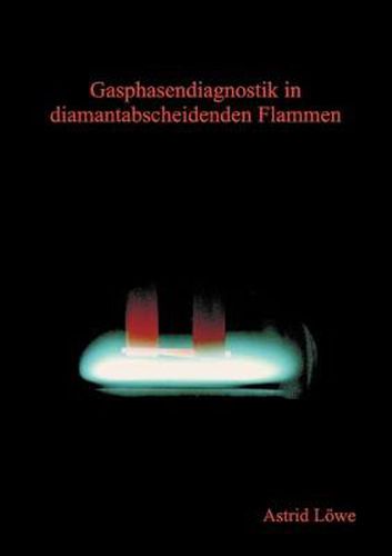 Cover image for Gasphasendiagnostik in diamantabscheidenden Flammen