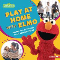 Cover image for Play at Home with Elmo: Games and Activities from Sesame Street (R)