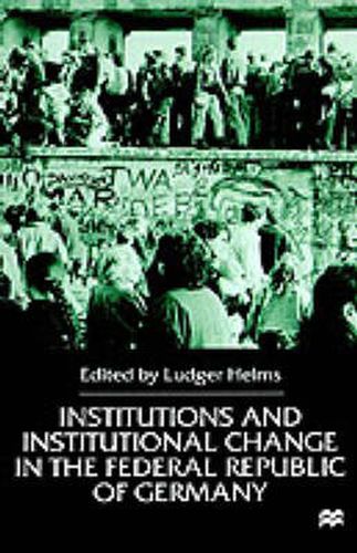 Institutions and Institutional Change in the Federal Republic of Germany