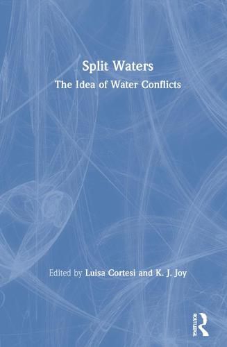 Cover image for Split Waters: The Idea of Water Conflicts