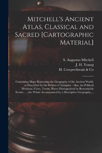 Cover image for Mitchell's Ancient Atlas, Classical and Sacred [cartographic Material]