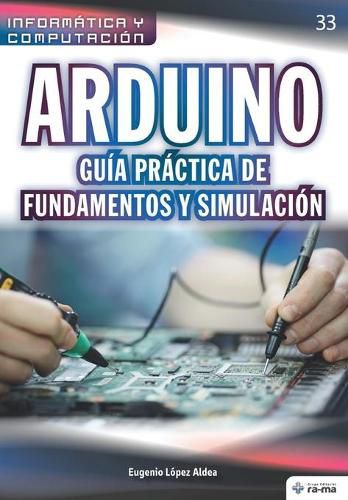 Cover image for Arduino. Guia practica de fundamentos y simulacion