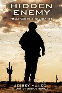 Cover image for Hidden Enemy - PTSD: A Puzzle Piece That Does Not Fit