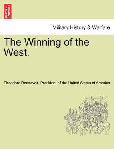 Cover image for The Winning of the West. Volume II