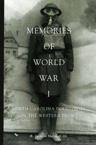 Cover image for Memories of World War I: North Carolina Doughboys on the Western Front