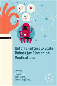 Cover image for Untethered Small-Scale Robots for Biomedical Applications