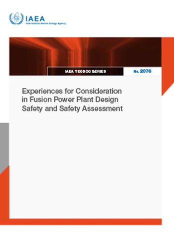 Cover image for Experiences for Consideration in Fusion Power Plant Design Safety and Safety Assessment