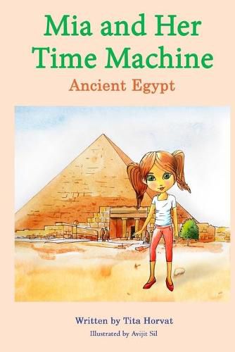 Cover image for Mia and Her Time Machine: Ancient Egypt