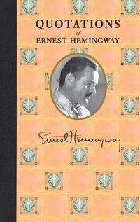 Cover image for Quotations of Ernest Hemingway