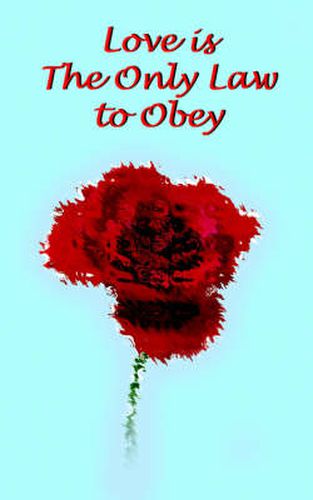 Cover image for Love is The Only Law to Obey
