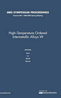 Cover image for High-Temperature Ordered Intermetallic Alloys VII: Volume 460