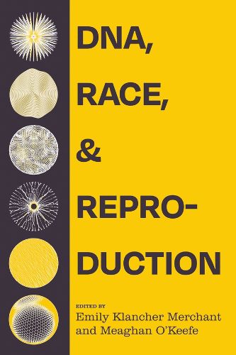 Cover image for DNA, Race, and Reproduction