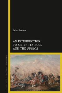 Cover image for An Introduction to Silius Italicus and the Punica