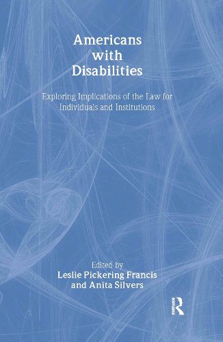 Cover image for Americans with Disabilities: Exploring Implications of the Law for Individuals and Institutions