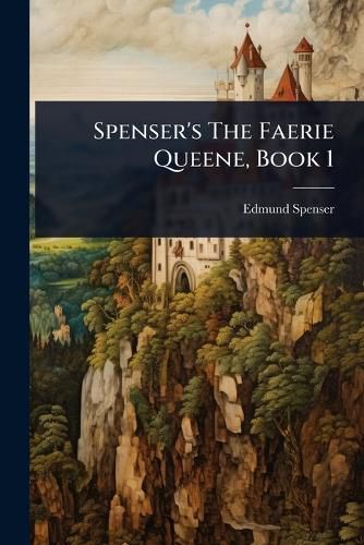 Cover image for Spenser's The Faerie Queene, Book 1