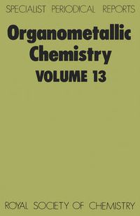 Cover image for Organometallic Chemistry: Volume 13