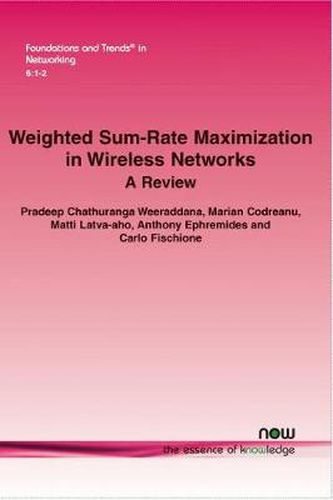 Cover image for Weighted Sum-Rate Maximization in Wireless Networks: A Review