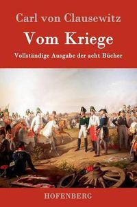 Cover image for Vom Kriege: Vollstandige Ausgabe der acht Bucher
